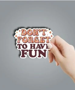 Texas Bling Stickers Don't Forget To Have Fun Sticker